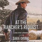 At the Rancher’s Request Sara Orwig